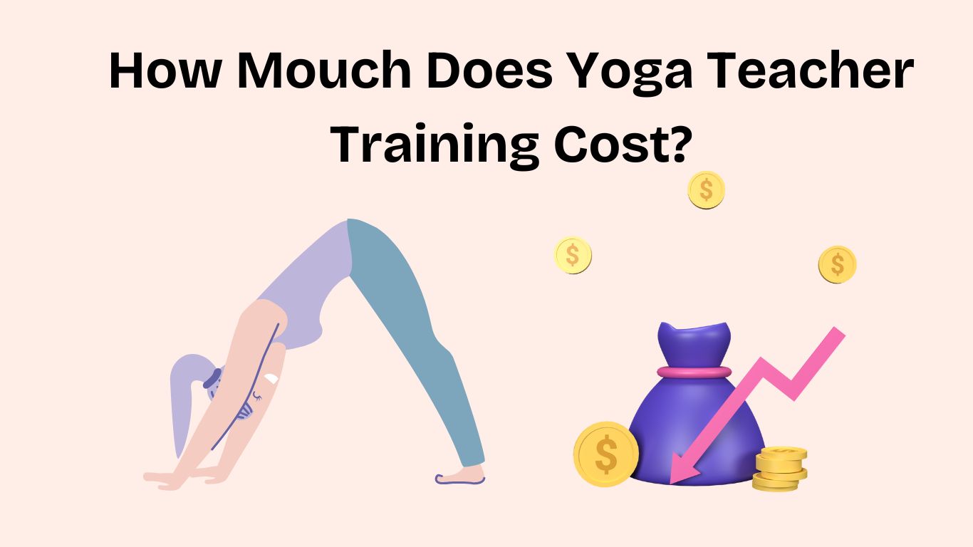 How Mouch Does Yoga Teacher Training Cost